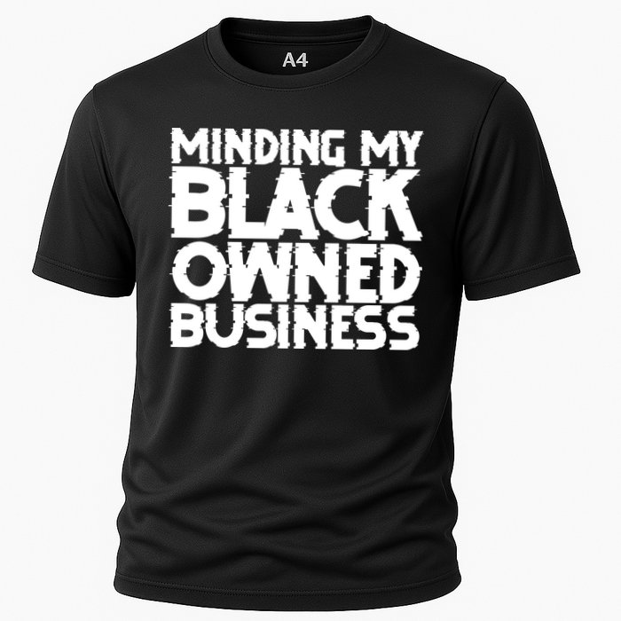 Minding My Black Owned Business Cooling Performance Crew T-Shirt