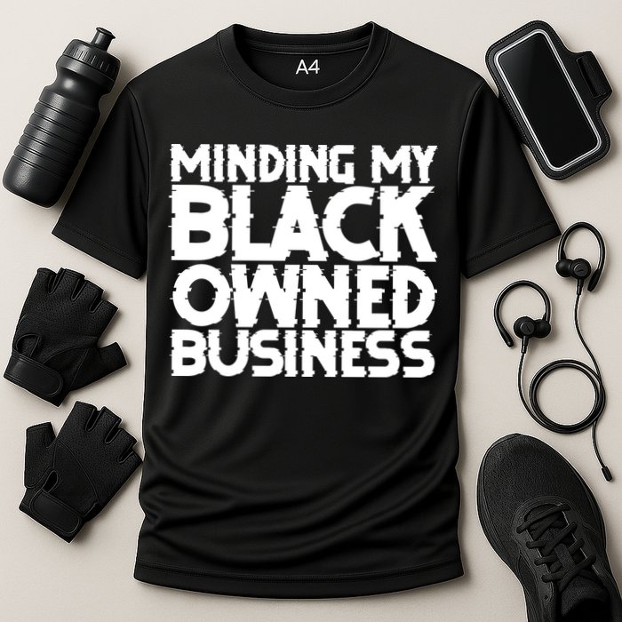Minding My Black Owned Business Cooling Performance Crew T-Shirt