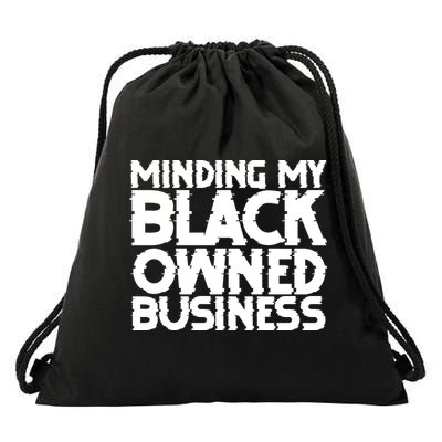 Minding My Black Owned Business Drawstring Bag