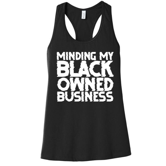 Minding My Black Owned Business Women's Racerback Tank