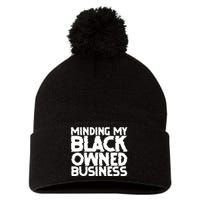 Minding My Black Owned Business Pom Pom 12in Knit Beanie