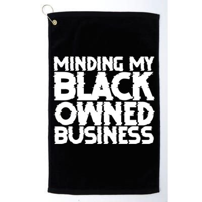 Minding My Black Owned Business Golf Towel