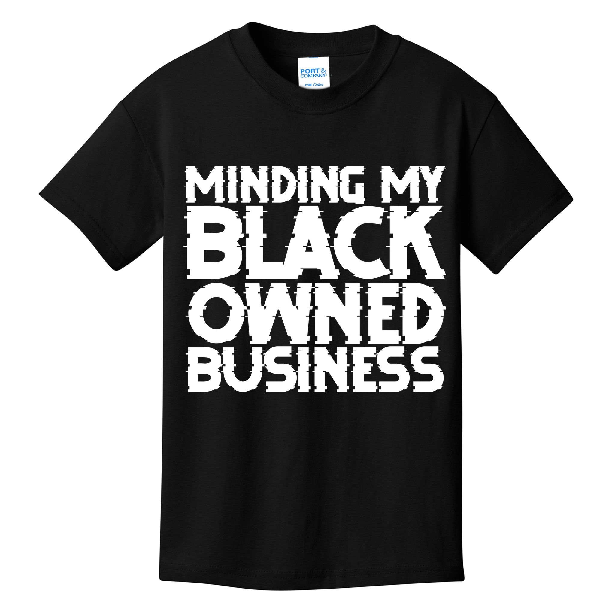 Minding My Black Owned Business Kids T-Shirt