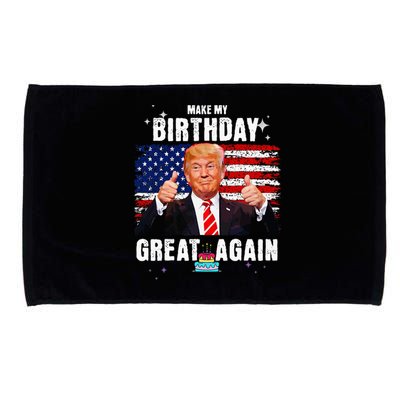 Make My Birthday Great Again Trump Fan Birthday Gift Microfiber Hand Towel