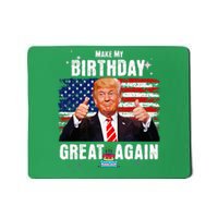 Make My Birthday Great Again Trump Fan Birthday Gift Mousepad