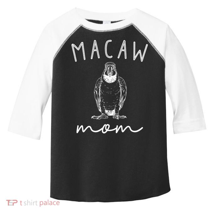 Macaw Mom Blue And Gold Macaw Parrot Bird Mama Funny Gift Toddler Fine Jersey T-Shirt