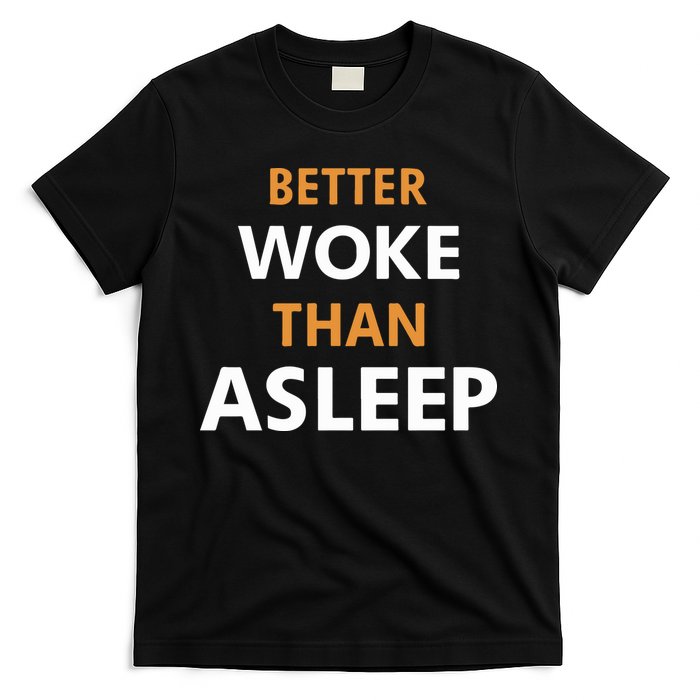 Mahogany Mommies Better Woke Than Asleep T-Shirt