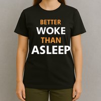 Mahogany Mommies Better Woke Than Asleep T-Shirt