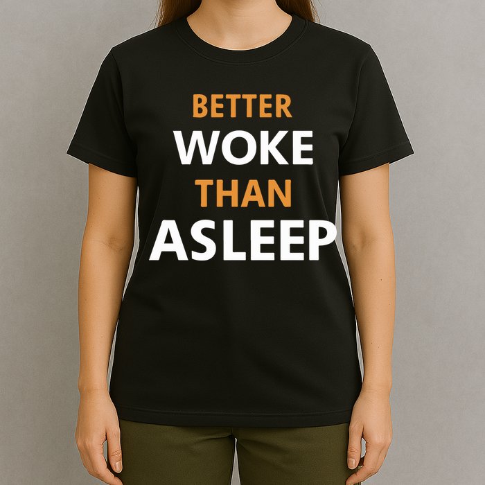 Mahogany Mommies Better Woke Than Asleep T-Shirt