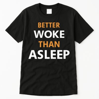 Mahogany Mommies Better Woke Than Asleep Tall T-Shirt
