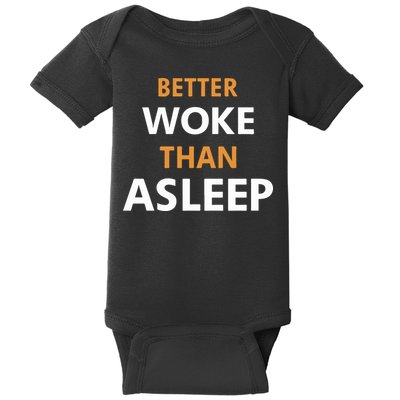 Mahogany Mommies Better Woke Than Asleep Baby Bodysuit