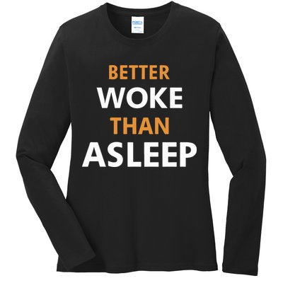 Mahogany Mommies Better Woke Than Asleep Ladies Long Sleeve Shirt