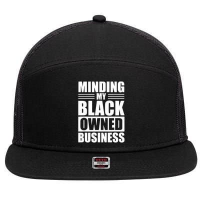 MINDING MY BLACK OWNED BUSINESS Gifts For Business Owner 7 Panel Mesh Trucker Snapback Hat