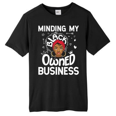 Minding My Black Owned Business Girl Women Gift Entrepreneur Tall Fusion ChromaSoft Performance T-Shirt