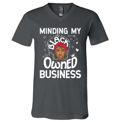 Minding My Black Owned Business Girl Women Gift Entrepreneur V-Neck T-Shirt