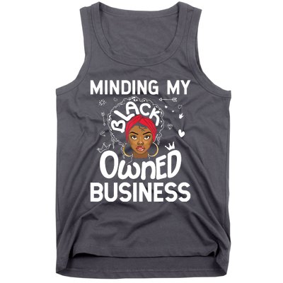 Minding My Black Owned Business Girl Women Gift Entrepreneur Tank Top