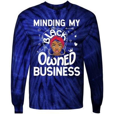 Minding My Black Owned Business Girl Women Gift Entrepreneur Tie-Dye Long Sleeve Shirt