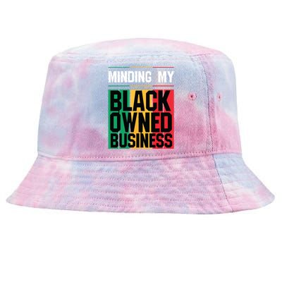 Minding My Black Owned Business Girl Women Gift Entrepreneur Tie-Dyed Bucket Hat