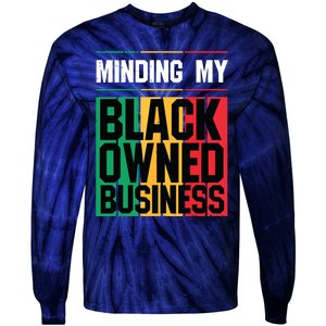 Minding My Black Owned Business Girl Women Gift Entrepreneur Tie-Dye Long Sleeve Shirt