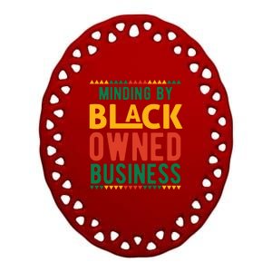 Minding My Black Owned Business Girl Women Gift Entrepreneur Ceramic Oval Ornament