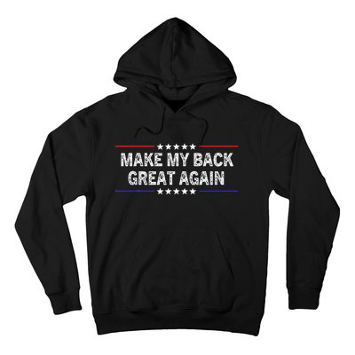 Make My Back Great Again Funny Therapy Injury Recovery Hoodie