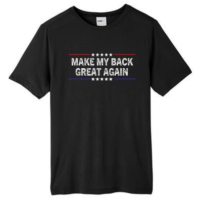 Make My Back Great Again Funny Therapy Injury Recovery Tall Fusion ChromaSoft Performance T-Shirt