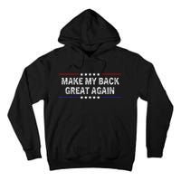 Make My Back Great Again Funny Therapy Injury Recovery Tall Hoodie