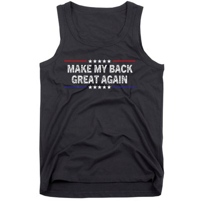 Make My Back Great Again Funny Therapy Injury Recovery Tank Top