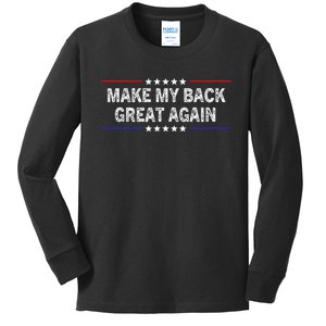 Make My Back Great Again Funny Therapy Injury Recovery Kids Long Sleeve Shirt