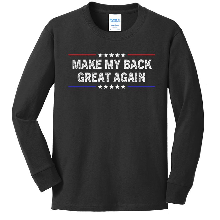 Make My Back Great Again Funny Therapy Injury Recovery Kids Long Sleeve Shirt