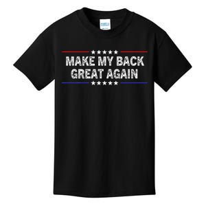 Make My Back Great Again Funny Therapy Injury Recovery Kids T-Shirt