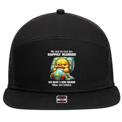 Me & My Bed Are Happily Married We Have 2  Named Pillow  7 Panel Mesh Trucker Snapback Hat