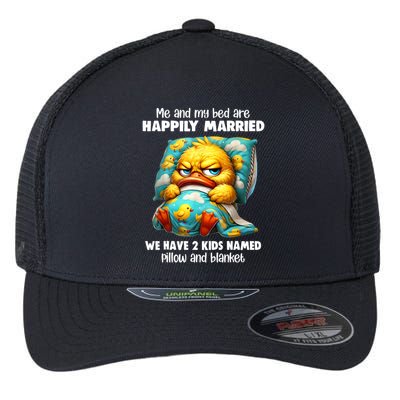 Me & My Bed Are Happily Married We Have 2  Named Pillow  Flexfit Unipanel Trucker Cap