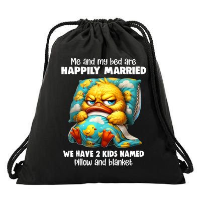 Me & My Bed Are Happily Married We Have 2  Named Pillow  Drawstring Bag