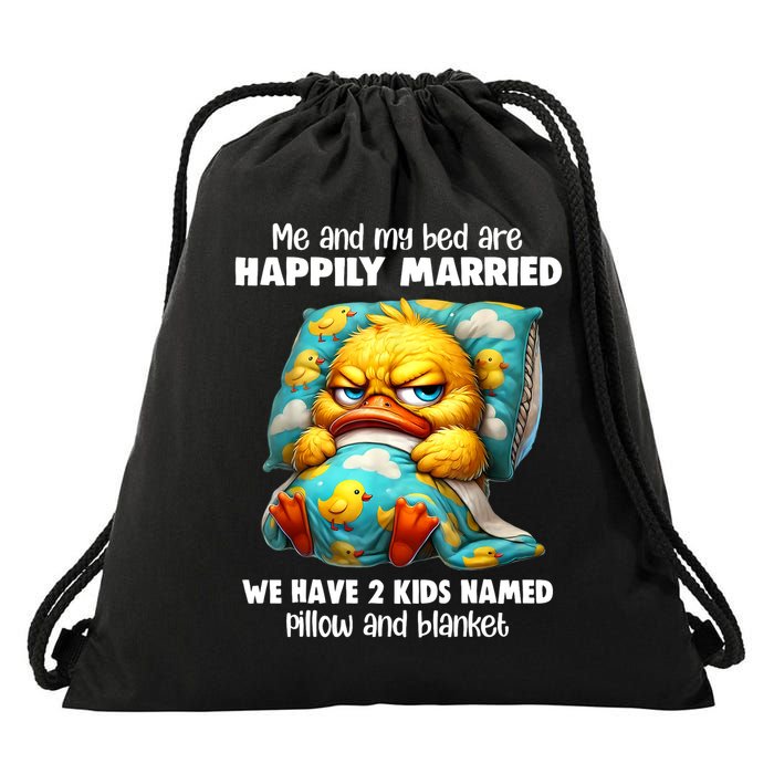 Me & My Bed Are Happily Married We Have 2  Named Pillow  Drawstring Bag
