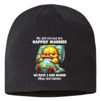 Me & My Bed Are Happily Married We Have 2  Named Pillow  Sustainable Beanie