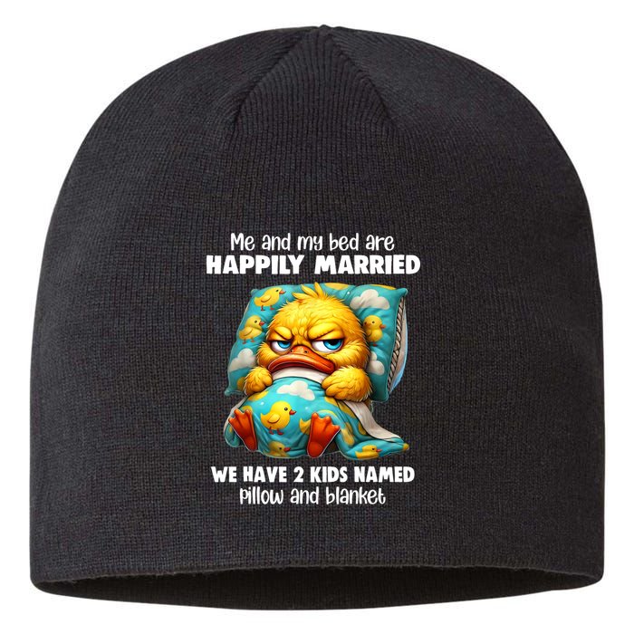 Me & My Bed Are Happily Married We Have 2  Named Pillow  Sustainable Beanie