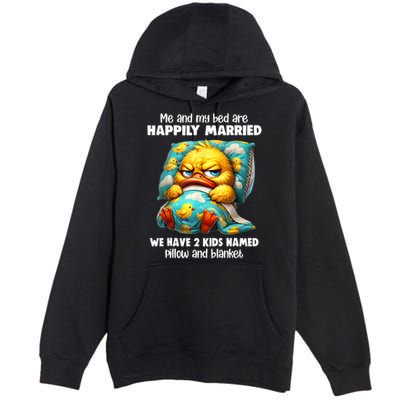 Me & My Bed Are Happily Married We Have 2  Named Pillow  Premium Pullover Hoodie