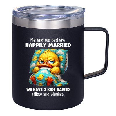 Me & My Bed Are Happily Married We Have 2  Named Pillow  12oz Stainless Steel Coffee Mug