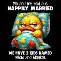 Me & My Bed Are Happily Married We Have 2  Named Pillow  Premium T-Shirt