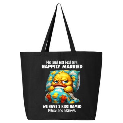 Me & My Bed Are Happily Married We Have 2  Named Pillow  25L Jumbo Tote