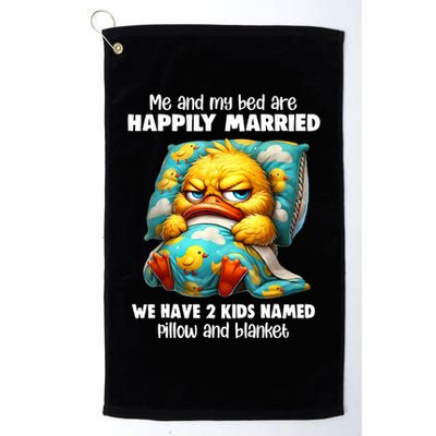 Me & My Bed Are Happily Married We Have 2  Named Pillow  Golf Towel
