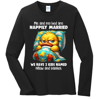 Me & My Bed Are Happily Married We Have 2  Named Pillow  Ladies Long Sleeve Shirt