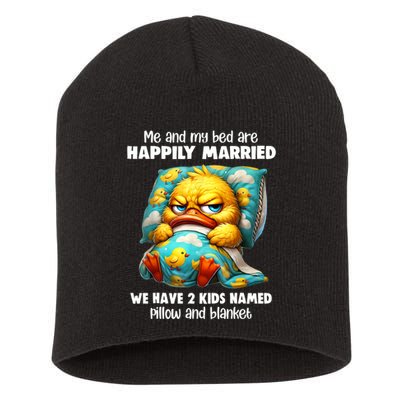 Me & My Bed Are Happily Married We Have 2  Named Pillow  Short Acrylic Beanie