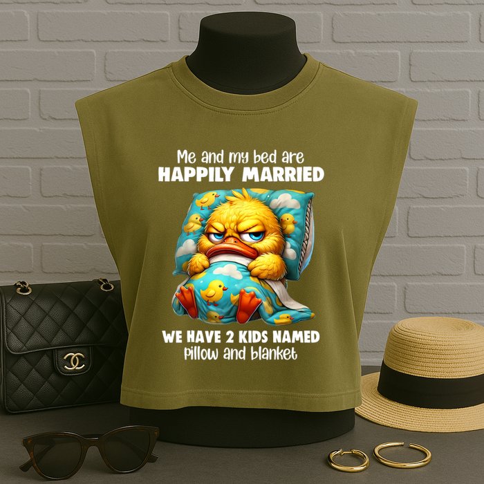 Me & My Bed Are Happily Married We Have 2  Named Pillow  Garment-Dyed Women's Muscle Tee