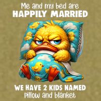 Me & My Bed Are Happily Married We Have 2  Named Pillow  Garment-Dyed Women's Muscle Tee