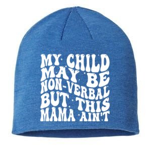 My May Be Nonverbal But This Mama AinT Gift Sustainable Beanie