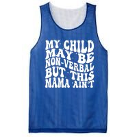 My May Be Nonverbal But This Mama AinT Gift Mesh Reversible Basketball Jersey Tank