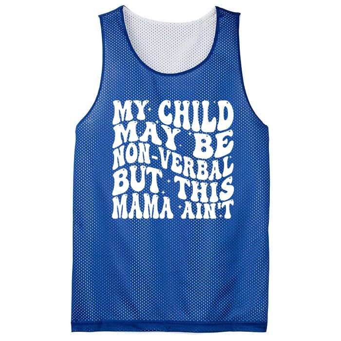 My May Be Nonverbal But This Mama AinT Gift Mesh Reversible Basketball Jersey Tank