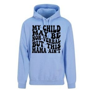 My May Be Nonverbal But This Mama AinT Gift Unisex Surf Hoodie